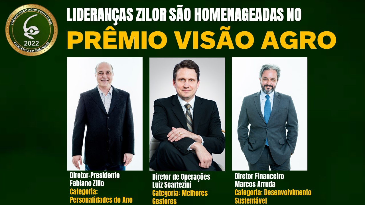 Zilor recebe 3 destaques no 11º Prêmio Visão Agro Centro Sul 2022