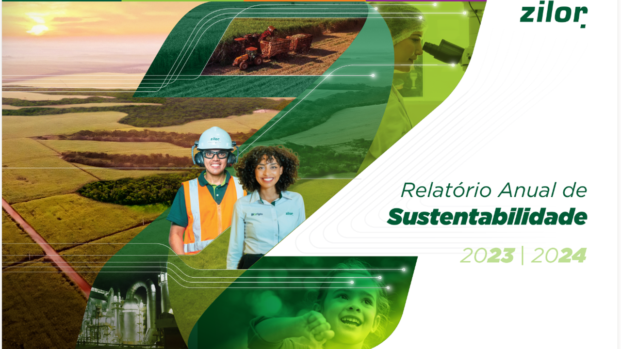 Zilor lança Relatório Anual de Sustentabilidade 2023/2024, com avanços na agenda ESG e a maior moagem e receita líquida registradas na história da Companhia